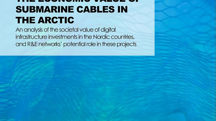 Rapport fra Copenhagen Economics: The Economic Value of Submarine Cables in the Arctic