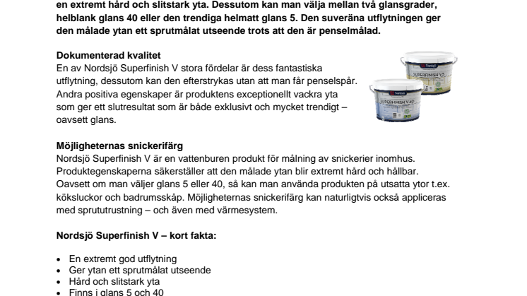 Snickerifärg med suveräna egenskaper