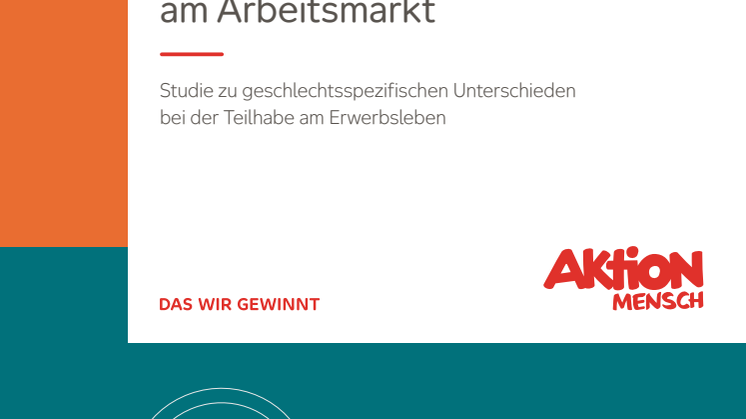 Repräsentative Studie der Aktion Mensch "Frauen mit Schwerbehinderung am Arbeitsmarkt"