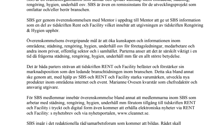 Tidskriften RENT blir branschens enda facktidning, starkt understödd och legitimerad av branschorganisationen Städbranschen Sverige.