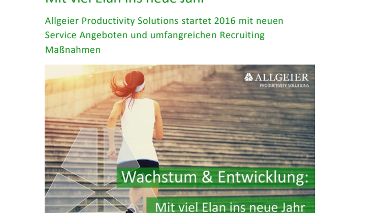 Mit viel Elan ins neue Jahr: Allgeier Productivity Solutions startet 2016 mit neuen Service Angeboten und umfangreichen Recruiting Maßnahmen