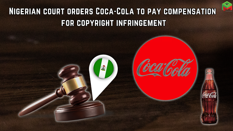 Nigerian court orders Coca-Cola to pay compensation for copyright infringement