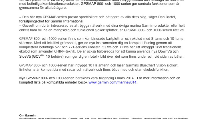 Garmin® lanserar en ny mångsidig kartplotterserie Nya GPSMAP® 800- och 1000-serien för båtägare av alla slag