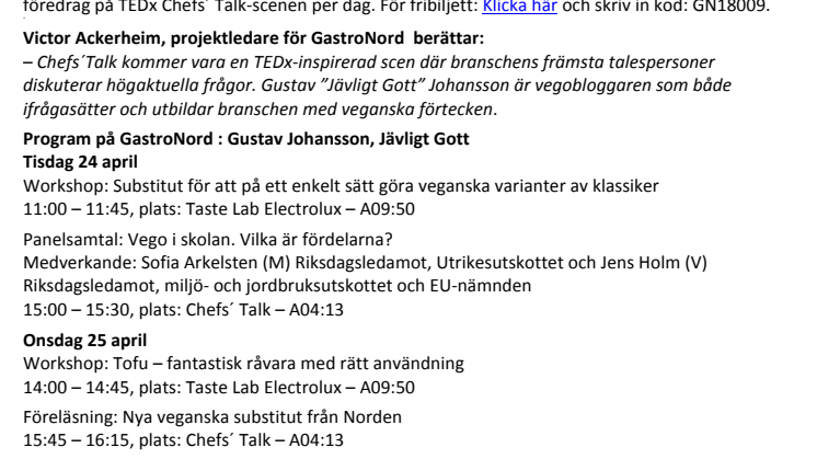 GastroNord goes Vegan! Chefs´Talk och meny a la Jävligt Gott på Stockholmsmässan plus panelsamtal om vego i skolan med Sofia Arkelsten (M) och Jens Holm (V)