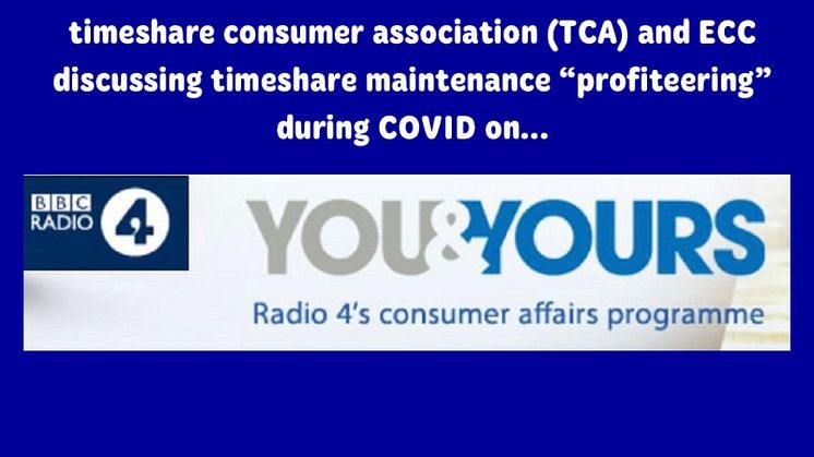 EccEu  and Timeshare Consumer Association on Radio 4 You and Yours, discussing the great 2020 "Maintenance Heist".