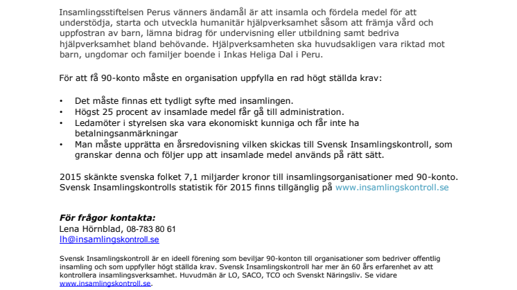 Insamlingsstiftelsen Perus vänner har beviljats 90-konto 