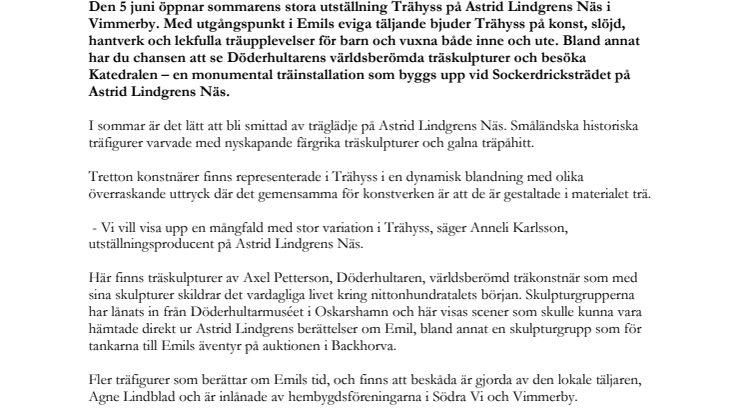  Träkonstnärer i Emils anda i sommarens utställning på Astrid Lindgrens Näs