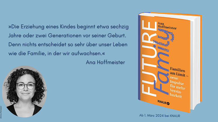 Familie: Gain oder Pain? Dr. Ana Hoffmeister über zukunftsfähige Lebens- und Vereinbarkeitsmodelle