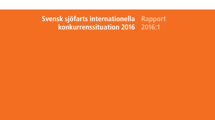Rapport 2016:1 Svensk sjöfarts internationella konkurrenssituation 2016