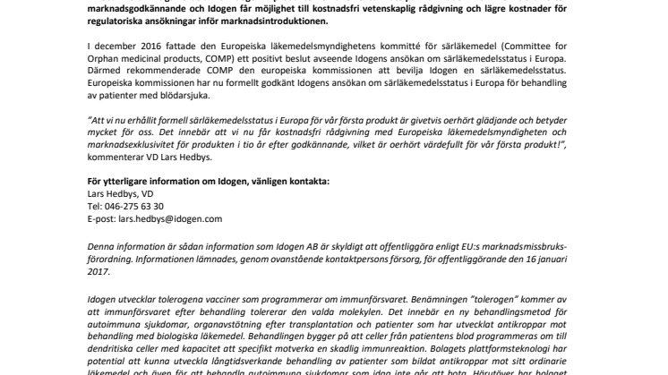 Formellt beviljad särläkemedelsansökan i Europa för Idogen 