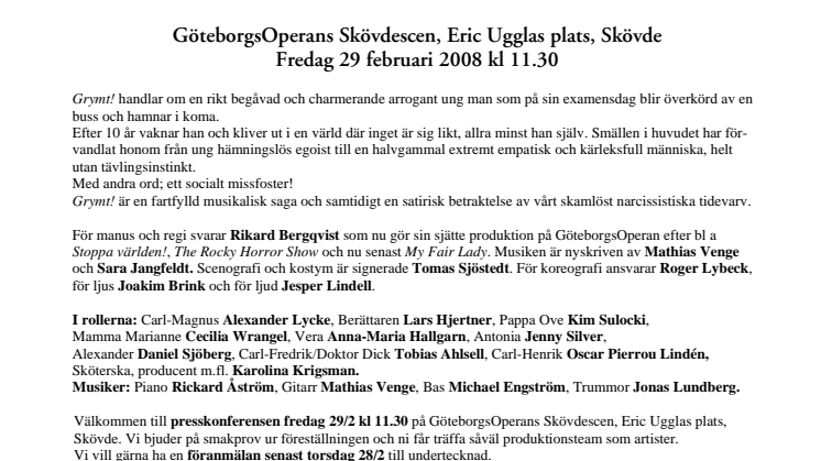 Välkommen till presskonferens inför urpremiären på Grymt!