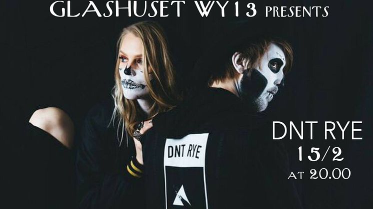 DNT RYE - live på Glashuset WY13- fri entré