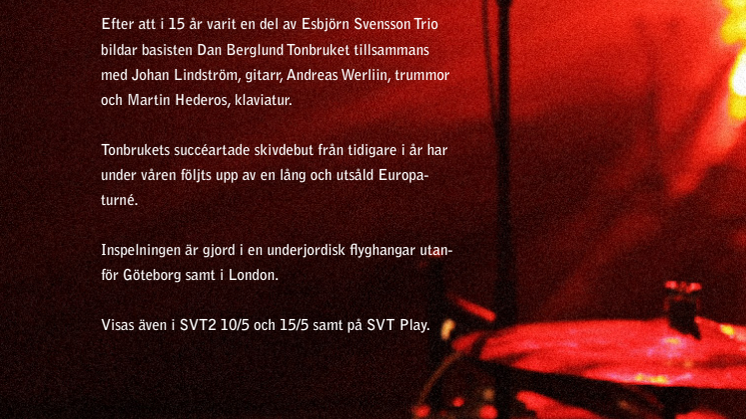 VECKANS KONSERT SVT2 - DAN BERGLUND’S TONBRUKET / UNDERGROUND