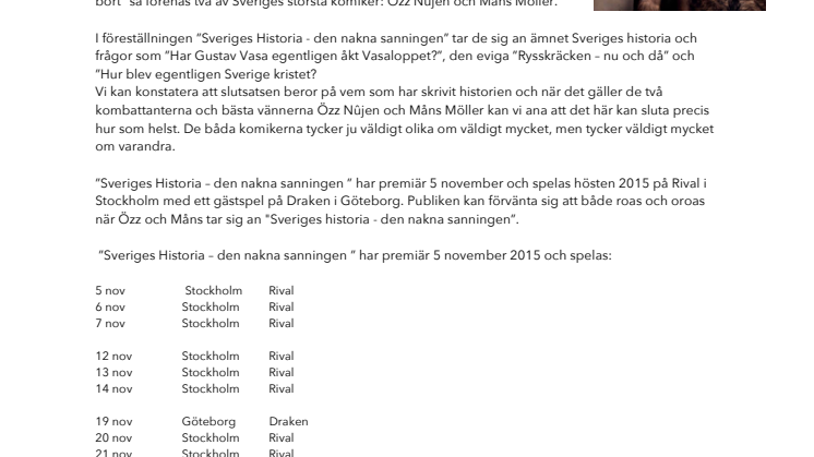 ​Özz Nûjen och Måns Möller förenas på scen i showen ”Sveriges historia – den nakna sanningen” - nu släpps fler datum.