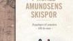 Stein P. Aasheim med boka I Roald Amundsens skispor