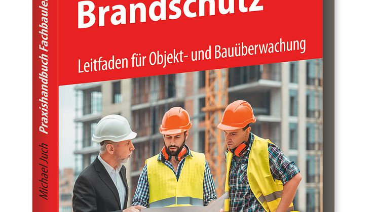Praxishandbuch Fachbauleitung Brandschutz (3D/tif)