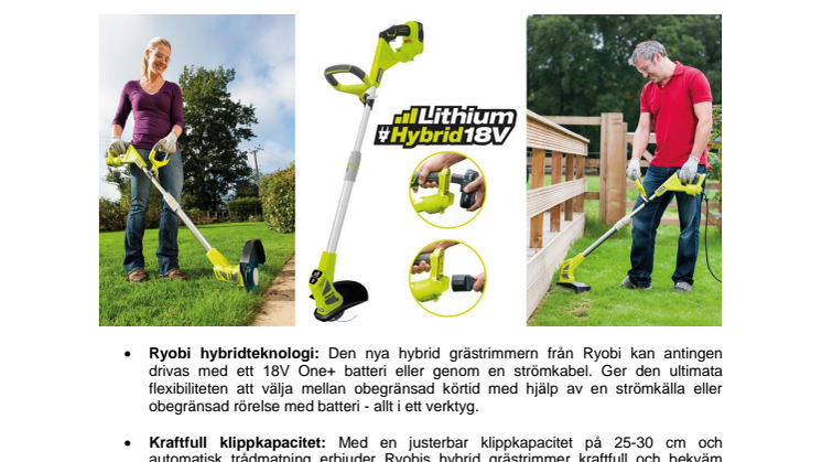STRÖMMEN TAR ALDRIG SLUT Med nya hybrid grästrimmern från Ryobi®