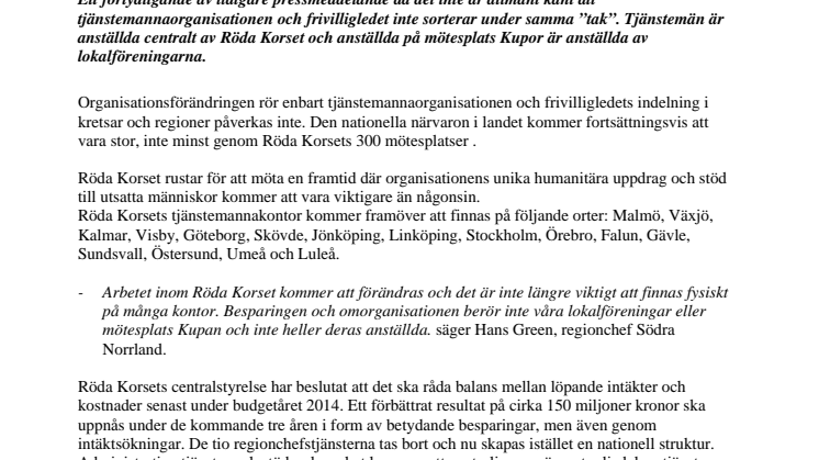 Röda Korsets organisationsförändring rör enbart tjänstemannaorganisationen.