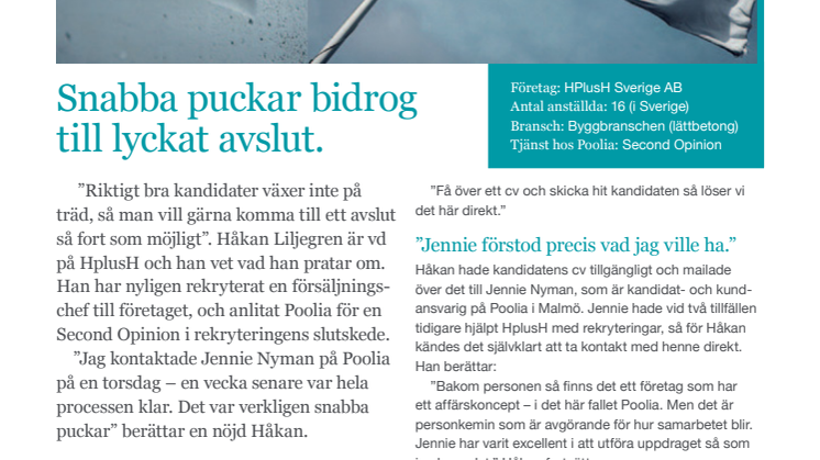 Snabba puckar bidrog till lyckat avslut.