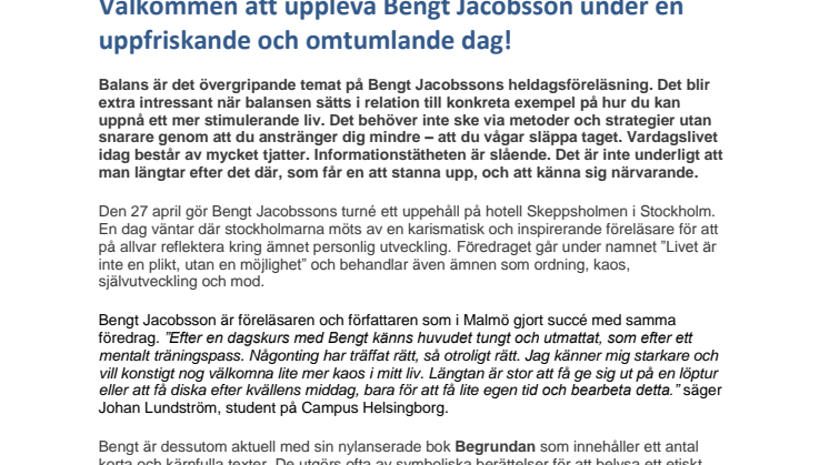 PRESSINBJUDAN: Välkommen att uppleva Bengt Jacobsson under en uppfriskande och omtumlande dag!
