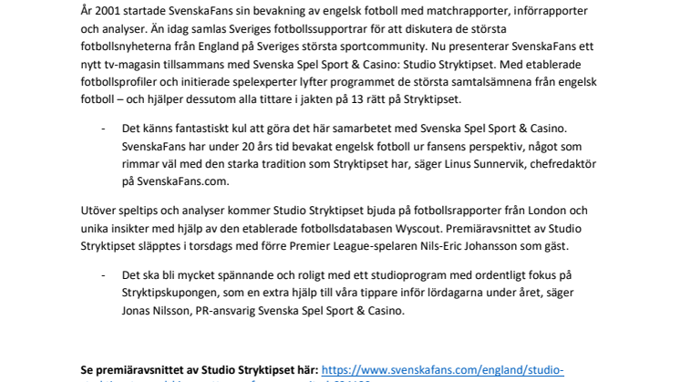 SvenskaFans lanserar ett nytt tv-magasin om engelsk fotboll tillsammans med Stryktipset 