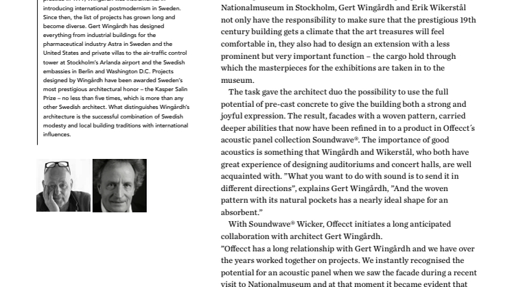 ​Soundwave® Wicker designed by the celebrated architects Gert Wingårdh and Erik Wikerstål