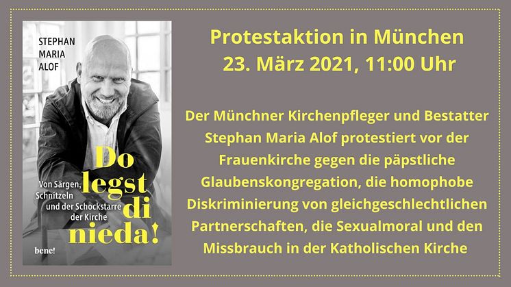 Protestaktion in München am 23.03.: Der Münchner Kirchenpfleger Stephan Maria Alof protestiert vor der Münchner Frauenkirchen gegen die päpstliche Glaubenskongregation