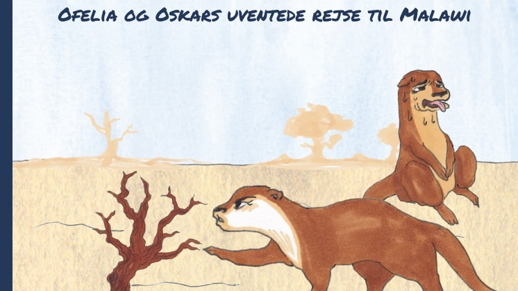 Vandet er langt væk – Ofelia og Oskars uventede rejse til Malawi