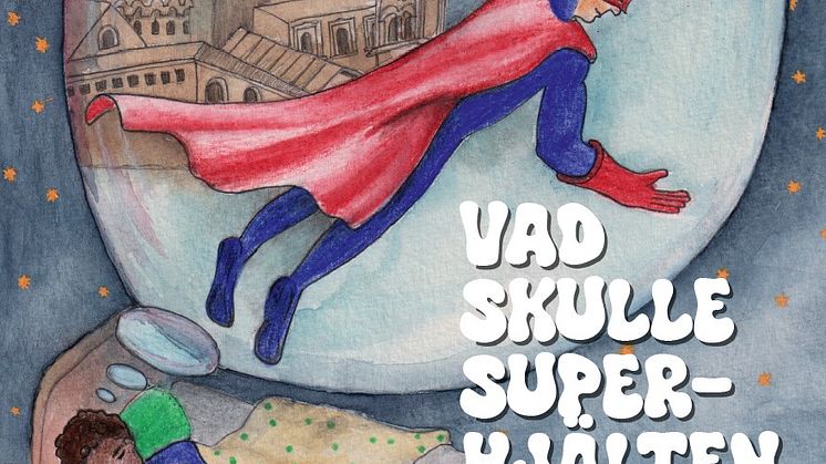 Ny barnbok vill förebygga gängrekrytering bland unga: "Vad skulle Superhjälten gjort?" av ﻿Johanna och Emil Lundvall