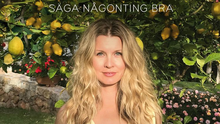 ​"Säga någonting bra" – en sommarsång från Pernilla Andersson