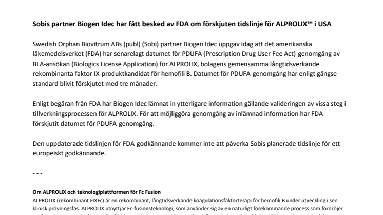 Sobis partner Biogen Idec har fått besked av FDA om förskjuten tidslinje för ALPROLIX(TM) i USA