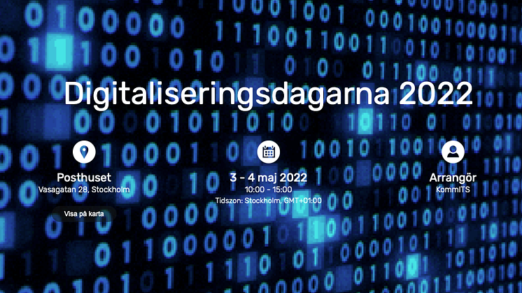 Digitaliseringsdagarna 2022 arrangeras av KommIT i Stockholm den 3-4 maj