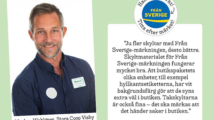 Markus Wahlgren är stormarknadschef på Stora Coop i Visby på Gotland, och är en av de som utvärderat Från Sveriges nya butiksmaterial.
