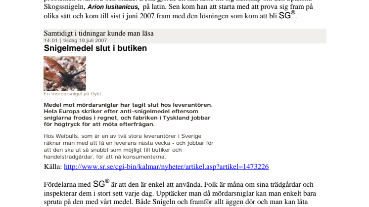 Savegarden. SG AB presenterar SG® mot mördarsniglar och för blickarna ut över Europa. 