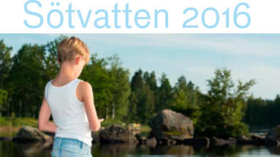 HaV-rapporten "Sötvatten 2016 -  om miljötillståndet i Sveriges sjöar, vattendrag och grundvatten"
