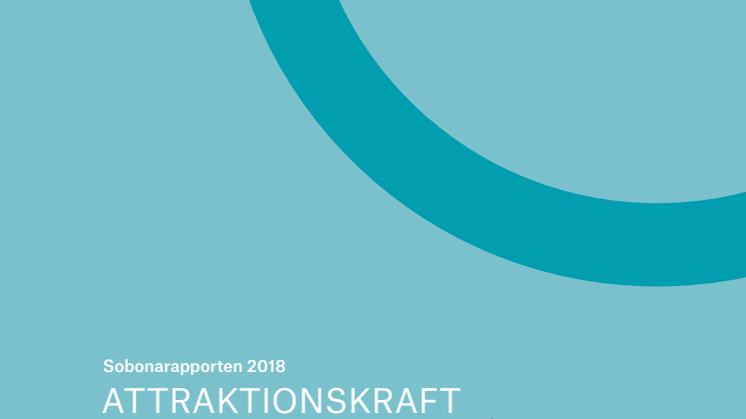 Sobonarapporten 2018: Attraktionskraft - nyckeln till framgångsrik kompetensförsörjning