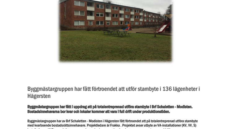 Byggmästargruppen har fått förtroendet att utför stambyte i 136 lägenheter i Hägersten