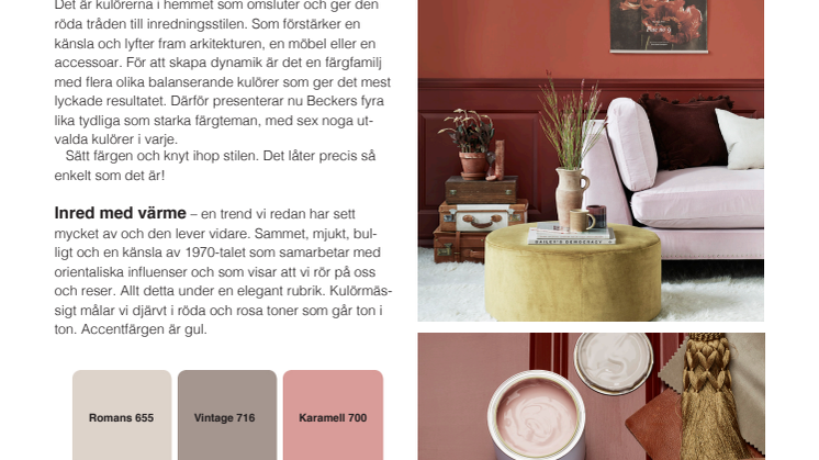 Kulörer som omfamnar inredningsstilen!
