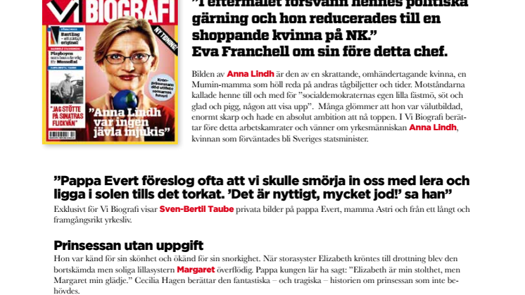 I nya Vi Biografi: Anna Lindhs närmaste berättar om sin chef och vän.