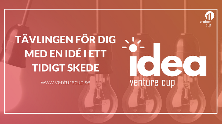 IDEA: Tävlingen för dig med en idé i ett tidigt skede.