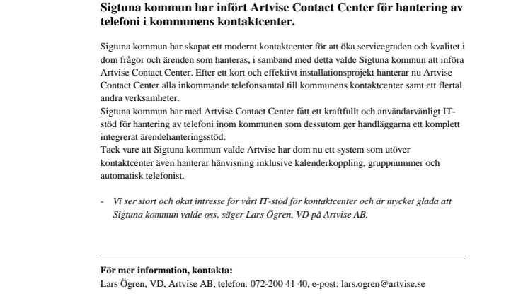 Sigtuna kommun har infört Artvise Contact Center!