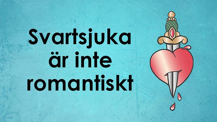 Svartsjuka är inte romantiskt