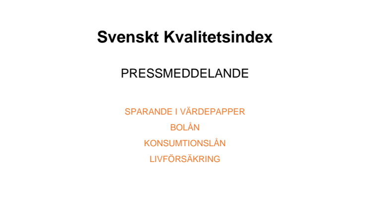 Svenskt Kvalitetsindex om lån, sparande och livförsäkring 2013