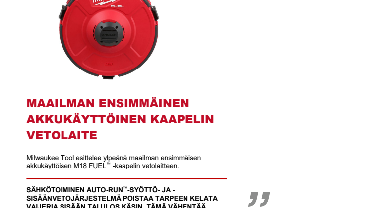 MAAILMAN ENSIMMÄINEN AKKUKÄYTTÖINEN KAAPELIN VETOLAITE