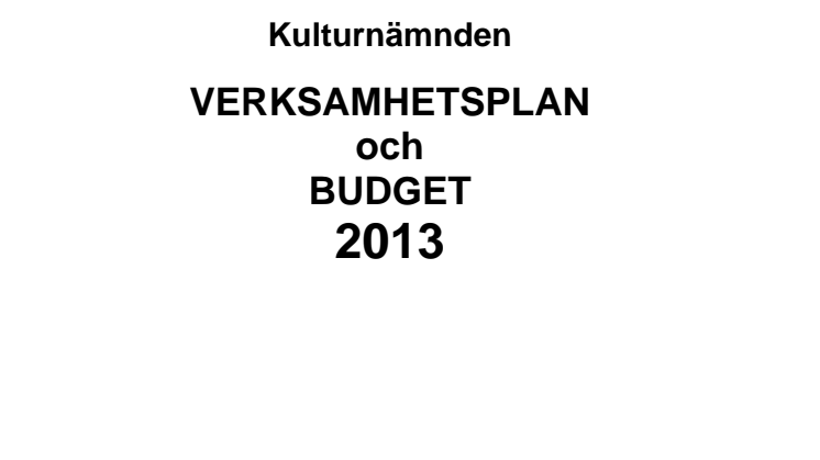 Kulturnämndens budget och verksamhetsplan för 2013