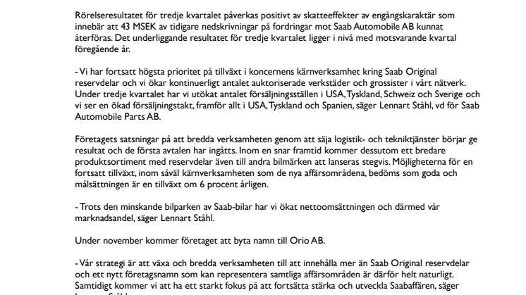Saab Automobile Parts AB har fortsatt fokus på ökad marknadsandel i kärnaffären