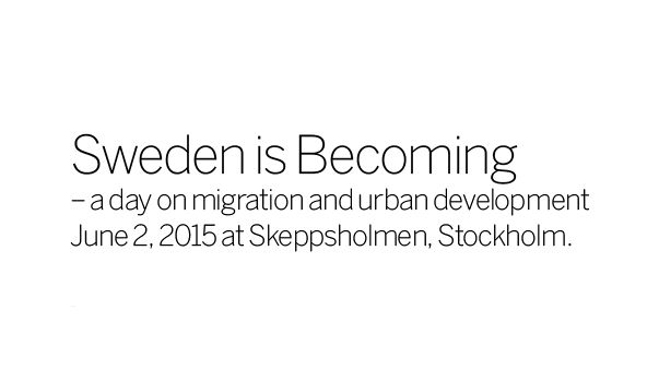 Sweden is Becoming - konferens om migration och urban utveckling