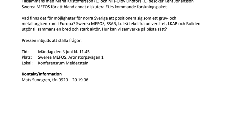 EU-parlamentariker Kent Johansson (C) besöker Swerea MEFOS
