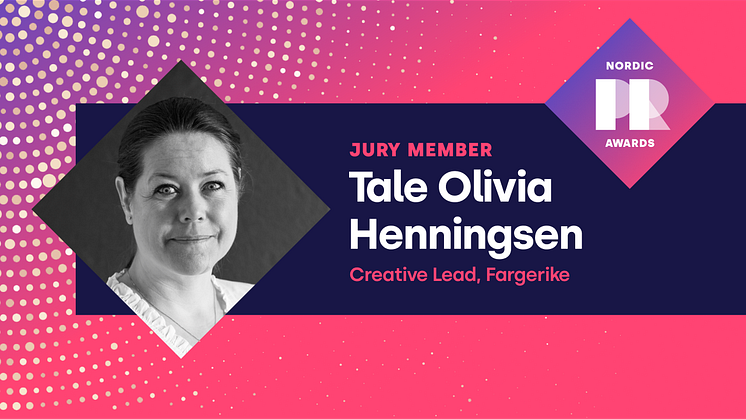 Meet the PR Awards jury member Tale Olivia Henningsen: – PR appeals to me because it gives us the opportunity to reach so many people