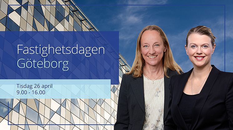 Karin Witalis och Christina Kämpe är talare på Fastighetsdagen Göteborg.